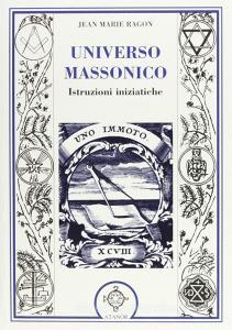Universo massonico. Istruzioni iniziatiche. «Tuileur general ou mauel de linitié».pdf