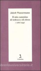 Il mio cammino di tedesco e di ebreo e altri saggi.pdf