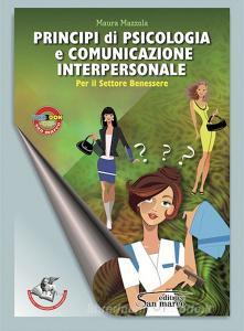Principi di psicologia e comunicazione interpersonale. Con e-book. Con espansione online. Per gli Ist. professionali.pdf