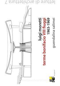 Luigi Moretti, terme Bonifacio VIII a Fiuggi. (1964-1970). Ediz. multilingue.pdf
