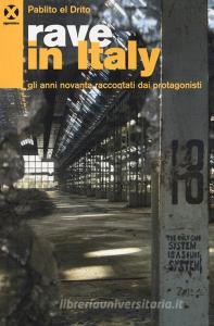 Rave in Italy. Gli anni Novanta raccontati dai protagonisti.pdf