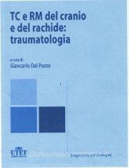 TC e RM del cranio e del rachide: traumatologia.pdf