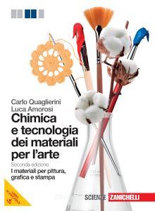 Ebook Chimica e tecnologia dei materiali per l'arte 2ed. (ebook scuolabook) di C. Quaglierini edito da Zanichelli Editore