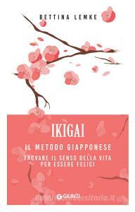 Ebook Ikigai di Lemke Bettina edito da Giunti