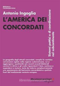 Ebook L' America dei concordati di Antonio Ingoglia edito da libreriauniversitaria.it