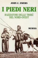 I Piedi Neri. Razziatori delle pianure del Nord-Ovest.pdf