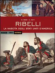 Ribelli. La nascita degli Stati Uniti dAmerica.pdf