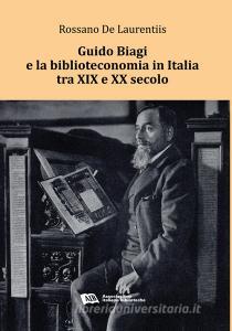 Guido Biagi e la biblioteconomia in Italia tra XIX e XX secolo.pdf