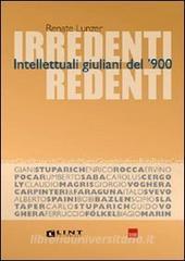 Irredenti redenti. Intellettuali giuliani del 900.pdf
