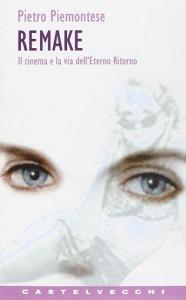 Remake. Il cinema e la via delleterno ritorno.pdf