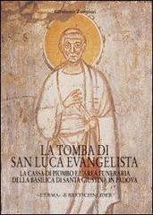 La tomba di San Luca evangelista. La cassa di piombo e larea funeraria della Basilica di San Giustina in Padova.pdf