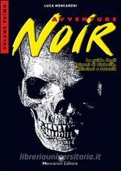 Avventure noir. La guida degli epigoni di Diabolik, Kriminal e Satanik vol.1.pdf