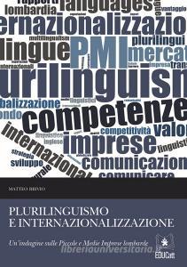 Plurilinguismo e internazionalizzazione. Unindagine sulle piccole e medie imprese lombarde.pdf