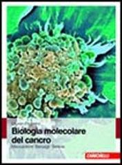 Biologia molecolare del cancro. Meccanismi, bersagli, terapie.pdf