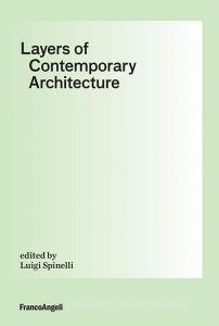 Ebook Layers of Contemporary Architecture di AA. VV. edito da Franco Angeli Edizioni
