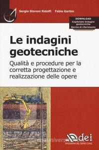 Le indagini geotecniche. Qualità e procedure per la corretta progettazione e realizzazione delle opere. Con aggiornamento online.pdf