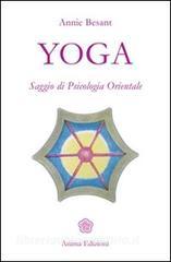 Ebook Yoga di Annie Besant edito da Anima Edizioni
