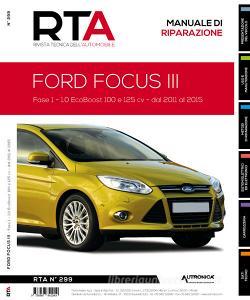 Ford focus III. Fase 1 - 1.0 ecoboost 100 e 125 cv - dal 2011 al 2015.pdf