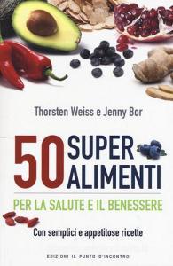 50 superalimenti per la salute e il benessere. Con semplici e appetitose ricette.pdf