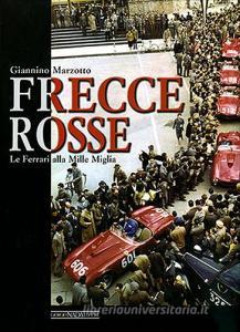 Frecce rosse. Le Ferrari alla Mille Miglia.pdf