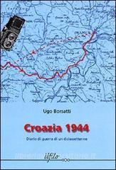 Croazia 1944. Diario di guerra di un diciassettenne.pdf