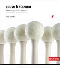 Nuove tradizioni. Metodologia, stile, coerenza-Methodology, style, coherence.pdf