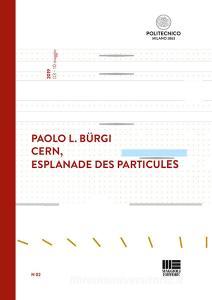 CERN, Esplanade des particules. Ediz. italiana e inglese.pdf