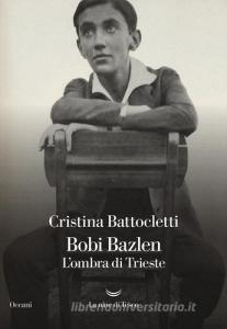 Bobi Bazlen. Lombra di Trieste.pdf