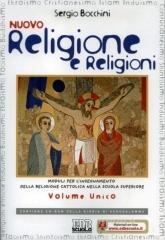 Nuovo religione e religioni. Moduli per l'insegnamento della religione cattolica. Volume unico. Per le Scuole superiori. Con espansione online