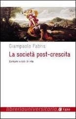 La società post-crescita. Consumi e stili di vita.pdf