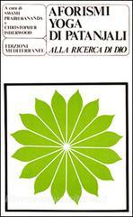 Gli aforismi yoga di Patanjali. Alla ricerca di Dio.pdf