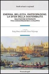 Energia, bellezza, partecipazione: la sfida della sostenibilità. Valutazioni integrate tra conservazione e sviluppo.pdf