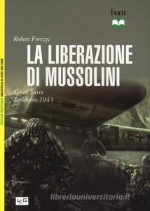 La liberazione di Mussolini. Gran Sasso. Settembre 1943.pdf