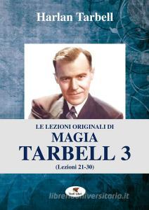 Le lezioni originali di magia Tarbell vol.3.pdf