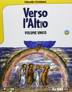 Verso laltro. Volume unico: Atlante delle religioni. Per le Scuole superiori. Con DVD.pdf