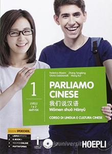 Parliamo cinese. Corso di lingua e cultura cinese. Con e-book. Con espansione online vol.1.pdf