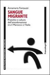 Sangue migrante. Pratiche e culture dellemodonazione tra il Marocco elItalia.pdf