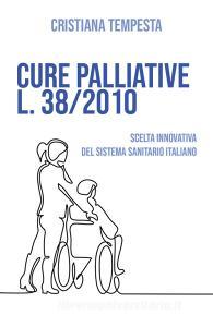 Cure palliative L. 38/2010. Scelta innovativa del Sistema Sanitario Italiano.pdf