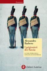 Ebook I prigionieri dei Savoia di Alessandro Barbero edito da Editori Laterza