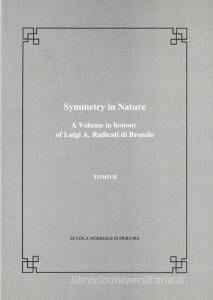 Symmetry in nature. A volume in honour of Luigi A. Radicati di Bronzolo vol.2.pdf