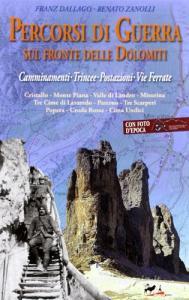 Percorsi di guerra sul fronte delle Dolomiti. Camminamenti, trincee, postazioni, vie ferrate vol.2.pdf