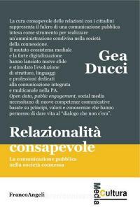Relazionalità consapevole. La comunicazione pubblica nella società connessa.pdf
