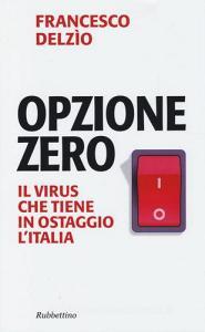 Opzione zero. Il virus che tiene in ostaggio lItalia.pdf
