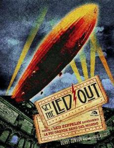 Get the Led out. Come i Led Zeppelin divennero la più grande band del mondo. Ediz. illustrata.pdf