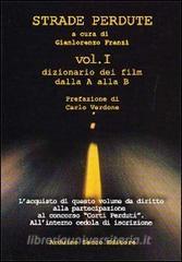 Strade perdute. Dizionario dei film 2010 vol.1.pdf