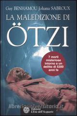 La maledizione di Ötzi, la mummia dei ghiacci.pdf