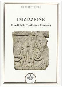 Iniziazione. Rituali nella tradizione esoterica.pdf