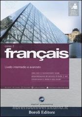Français. Livello intermedio e avanzato. Corso 2. CD Audio e 2 CD-ROM. Con gadget.pdf