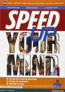 Speed up your mind. Per le Scuole superiori. Con e-book. Con espansione online vol.1.pdf