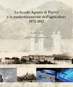 La scuola agraria di Portici e la modernizzazione dellagricoltura (1872-2012).pdf
